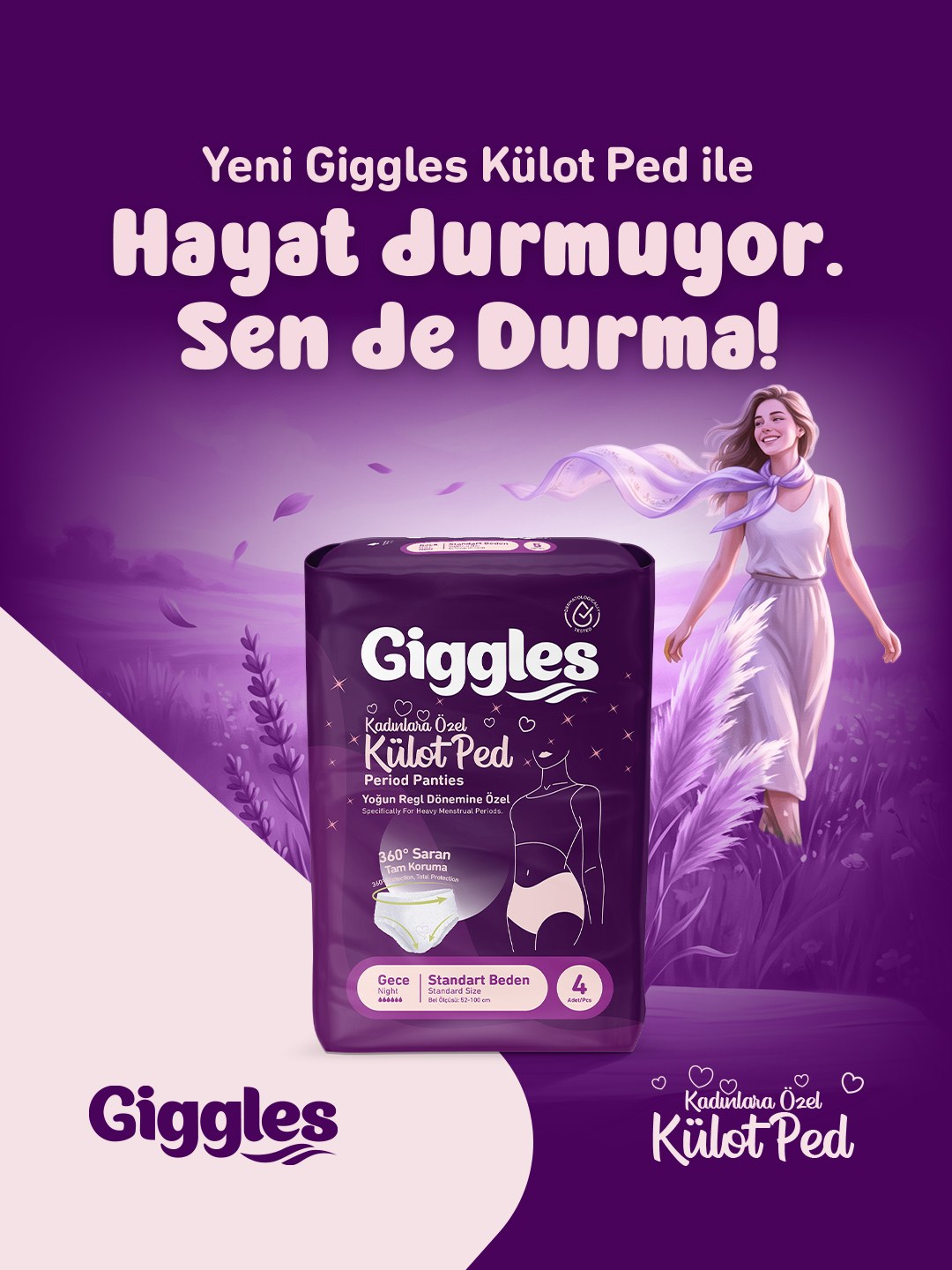 Hayat durmuyor sen de durma başlıklı Giggles Külot Ped kampanya afişi